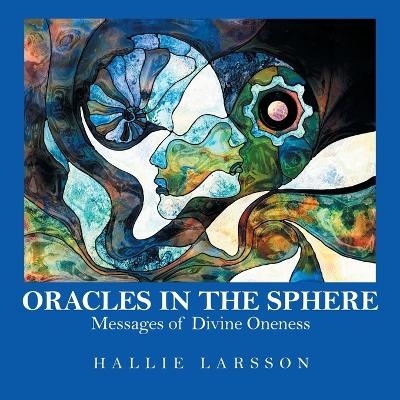 Oracles in the Sphere - Hallie Larsson