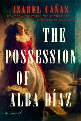 The Possession of Alba Diaz - Isabel Canas
