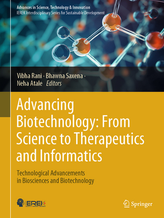 Advancing Biotechnology: From Science to Therapeutics and Informatics