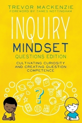 Inquiry Mindset - Trevor MacKenzie