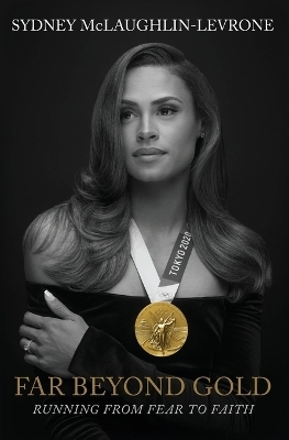 Far Beyond Gold - Sydney McLaughlin