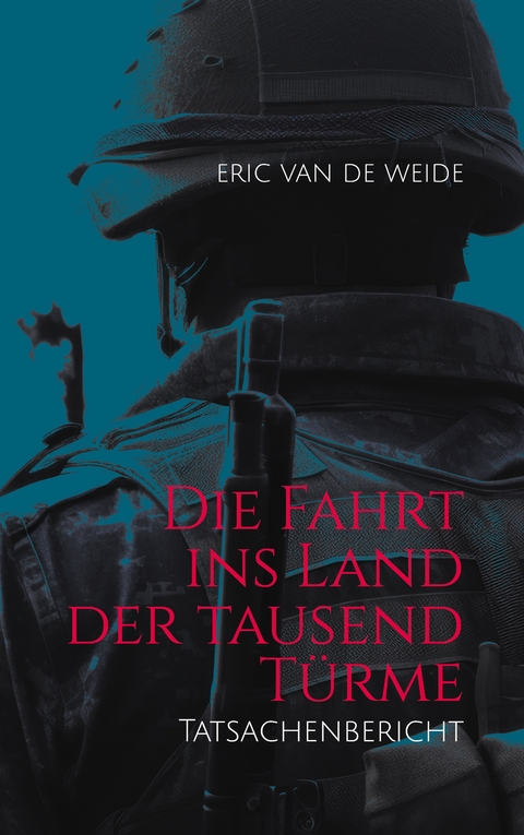 Die Fahrt ins Land der tausend T&uuml;rme - Eric van de Weide