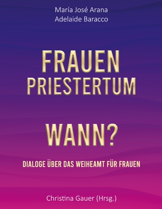 Frauenpriestertum Wann?