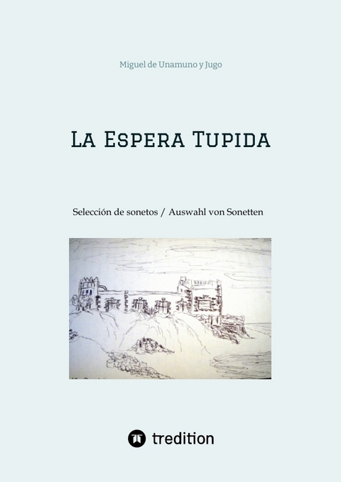 La Espera Tupida - Miguel de Unamuno Y Jugo