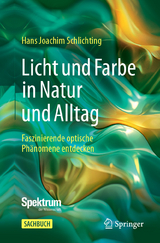 Licht und Farbe in Natur und Alltag - Hans Joachim Schlichting