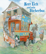 Herr Elch und sein B&uuml;cherbus - Inga Moore