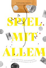 Spiel mit allem - Katharina Bacher