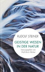 Geistige Wesen in der Natur - Rudolf Steiner