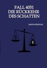 Fall 4051 Die R&uuml;ckkehr des Schattens - Jason Sonntag