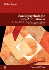 Sozialpsychologie des Autorit&auml;ren - Markus Brunner
