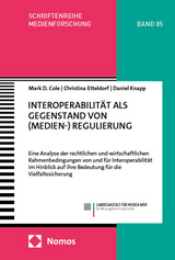 Interoperabilit&auml;t als Gegenstand von (Medien-) Regulierung - Mark D. Cole, Christina Etteldorf, Daniel Knapp