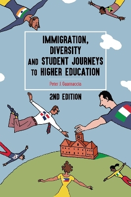 Immigration, Diversity, and Student Journeys to Higher Education - Peter J. Guarnaccia