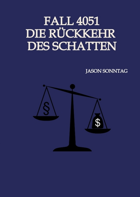 Fall 4051 Die R&uuml;ckkehr des Schattens - Jason Sonntag