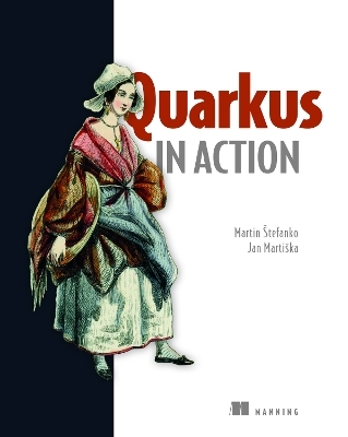 Quarkus in Action - Martin Štefanko, Jan Martiška