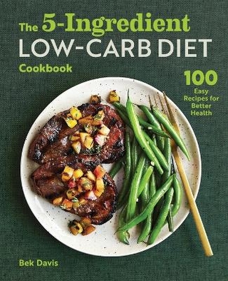 The 5-Ingredient Low-Carb Diet Cookbook