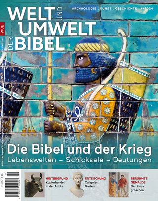 Welt und Umwelt der Bibel / Die Bibel und der Krieg