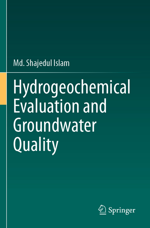 Hydrogeochemical Evaluation and Groundwater Quality - Md. Shajedul Islam