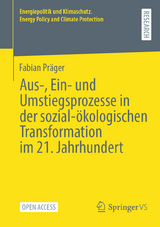 Aus-, Ein- und Umstiegsprozesse in der sozial-&ouml;kologischen Transformation im 21. Jahrhundert - Fabian Pr&auml;ger