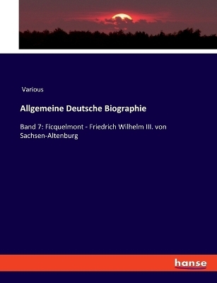 Allgemeine Deutsche Biographie -  Various