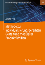 Methode zur individualisierungsgerechten Gestaltung modularer Produktfamilien - Juliane Vogt