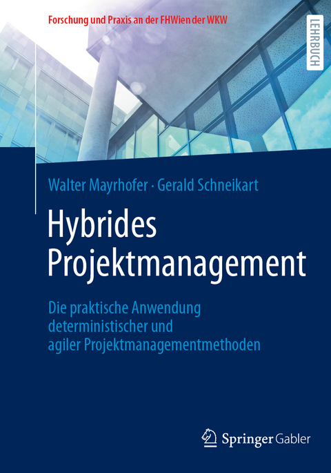 Hybrides Projektmanagement - Walter Mayrhofer, Gerald Schneikart