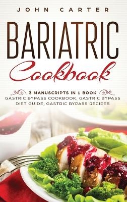 Bariatric Cookbook - John Carter