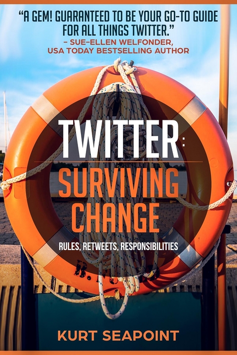 TWITTER Surviving Change - Kurt Seapoint