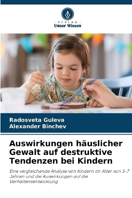Auswirkungen häuslicher Gewalt auf destruktive Tendenzen bei Kindern