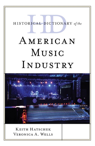 Historical Dictionary of the American Music Industry