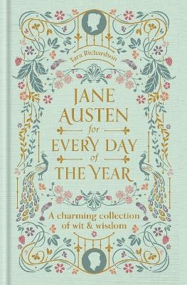 Jane Austen for Every Day of the Year - Tara Richardson
