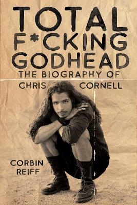 Total F*cking Godhead - Corbin Reiff