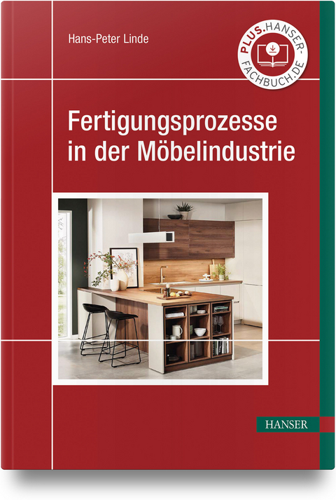 Fertigungsprozesse in der M&ouml;belindustrie - Hans-Peter Linde