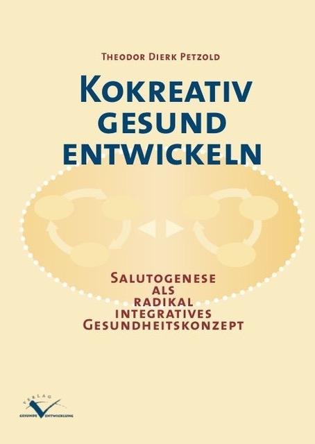 Kokreativ gesund entwickeln - Theodor Dierk Petzold