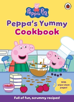 Peppa Pig: Peppa's Yummy Cookbook -  Peppa Pig
