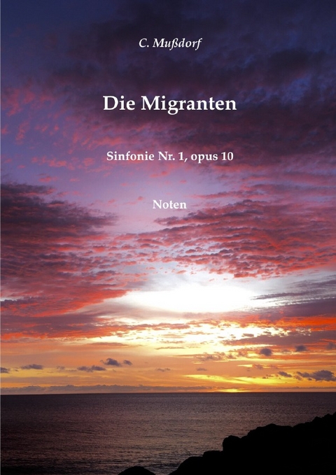 Sinfonie Nr. 1 Die Migranten - Corvin Mu&szlig;dorf