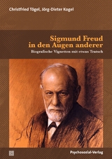 Sigmund Freud in den Augen anderer - Christfried T&ouml;gel, J&ouml;rg-Dieter Kogel
