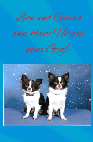 Leon und Gismo zwei kleine Herzen ganz Groß
