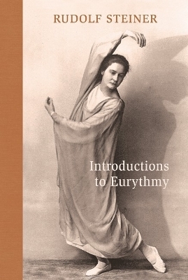 Introductions to Eurythmy - Rudolf Steiner