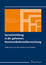 Sprachmittlung in der geheimen Kommunikations&uuml;berwachung - Nadja Capus, Cornelia Griebel, Ivana Havelka