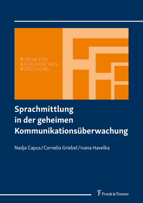 Sprachmittlung in der geheimen Kommunikations&uuml;berwachung - Nadja Capus, Cornelia Griebel, Ivana Havelka