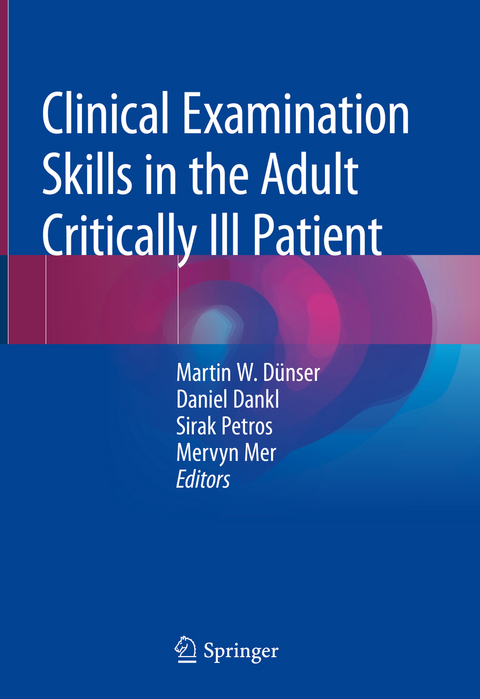 Clinical Examination Skills in the Adult Critically Ill Patient - 