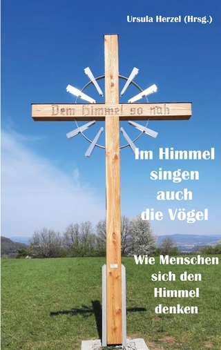 Im Himmel singen auch die Vögel