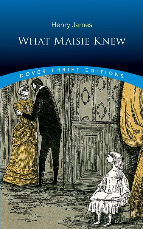 What Maisie Knew - Henry James