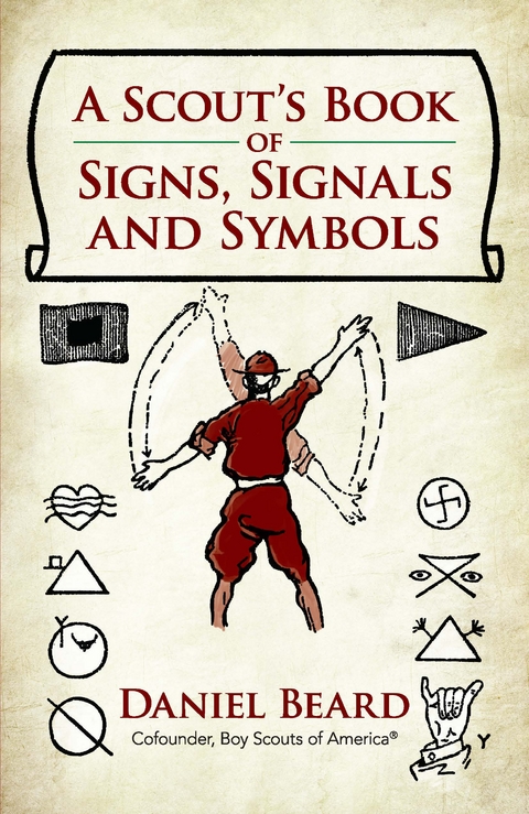 A Scout's Book of Signs, Signals and Symbols - Daniel Beard