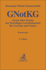 Gesetz über Kosten der freiwilligen Gerichtsbarkeit für Gerichte und Notare: GNotKG - Bormann, Jens; Diehn, Thomas; Sommerfeldt, Klaus