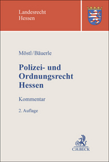 Polizei- und Ordnungsrecht Hessen - Möstl, Markus; Bäuerle, Michael