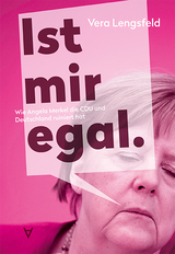 Ist mir egal. - Vera Lengsfeld