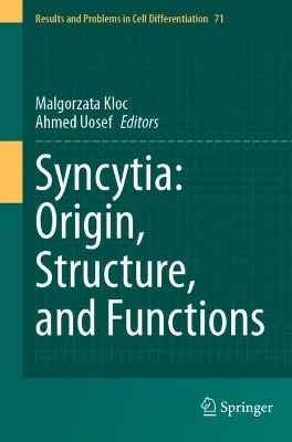 Syncytia: Origin, Structure, and Functions