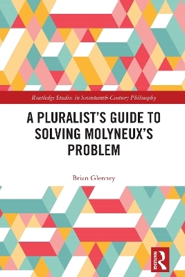 A Pluralist’s Guide to Solving Molyneux’s Problem