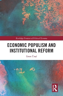Economic Populism and Institutional Reform - Emre &Uuml;nal